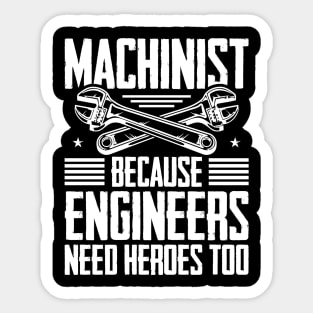 Mechanic Because Even Engineers Need Heroes Funny Mechanical Sticker